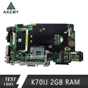 K70IJ Motherboard 2G DDR2 RAM Za ASUS K70I K70IJ Prenosni računalnik z matično ploščo K70IJ Mainboard test 100% OK